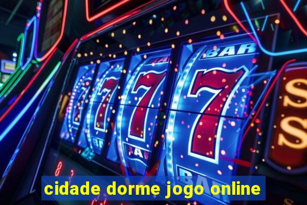 cidade dorme jogo online